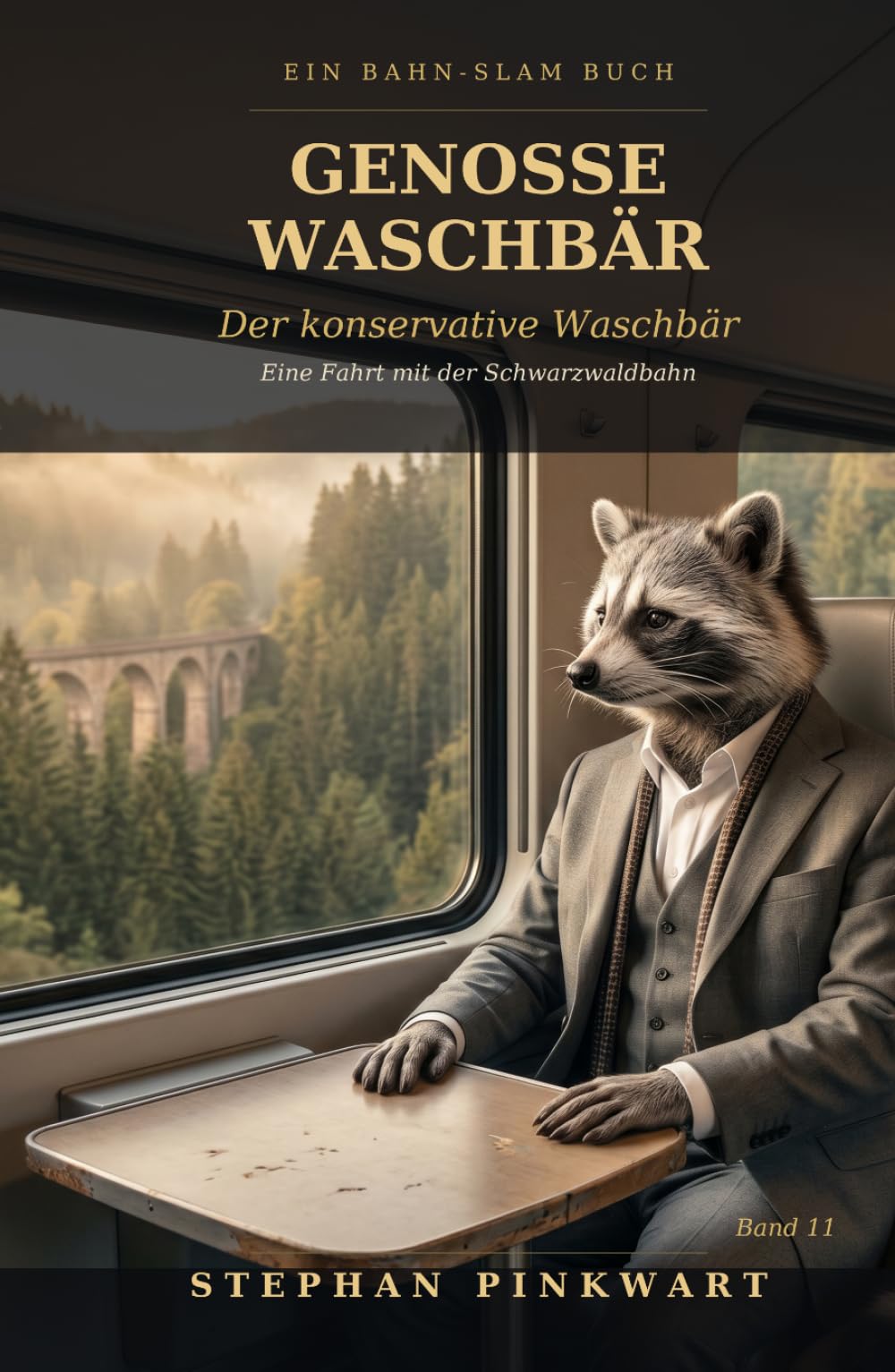 Genosse Waschbär · Band 11: Der konservative Waschbär — Eine Fahrt mit der Schwarzwaldbahn
