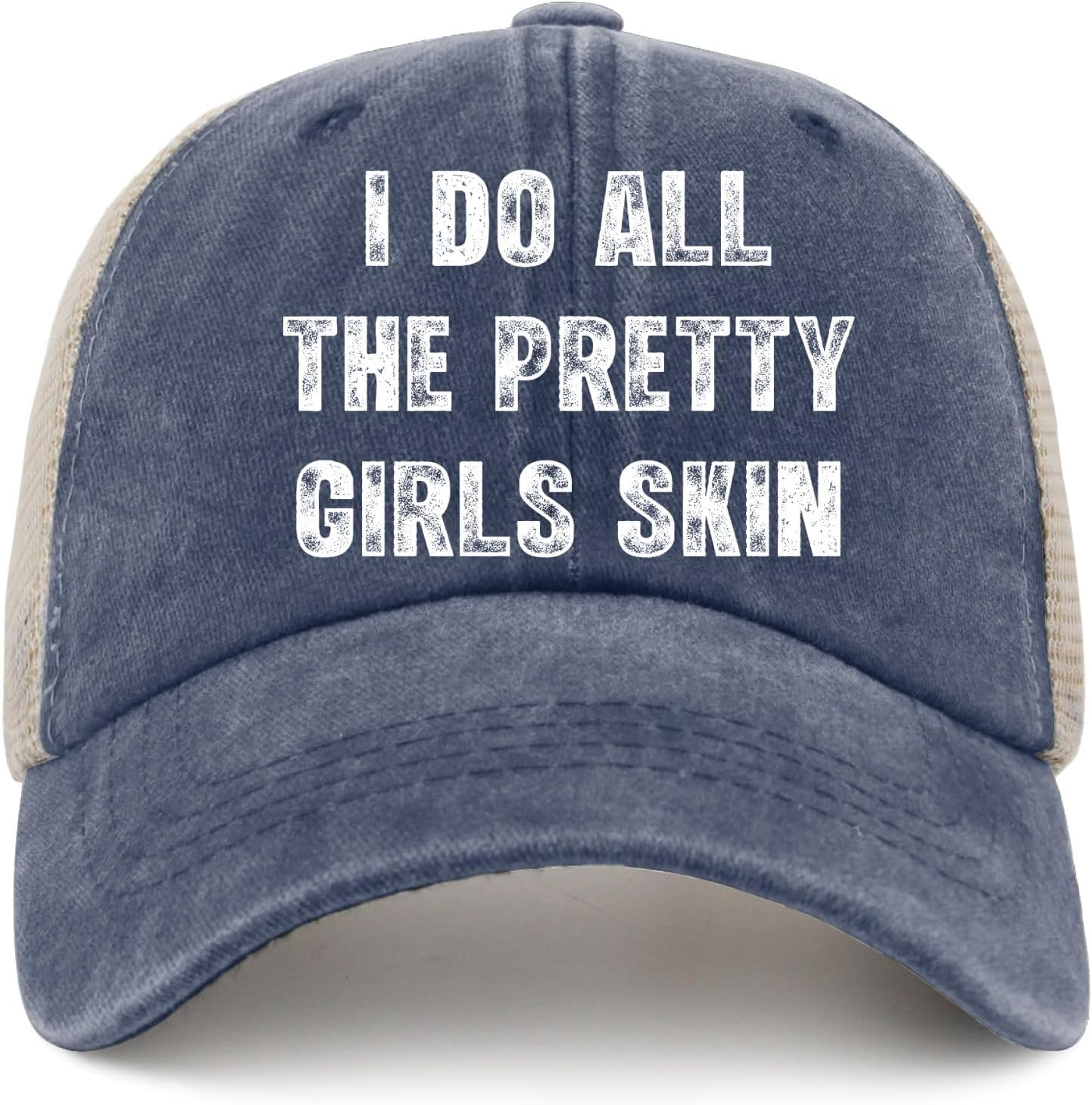 I Do All The Pretty Girls Skin Hat Trucker Hat for Women Baseball Cap Funny Birthday Gifts - Image 9