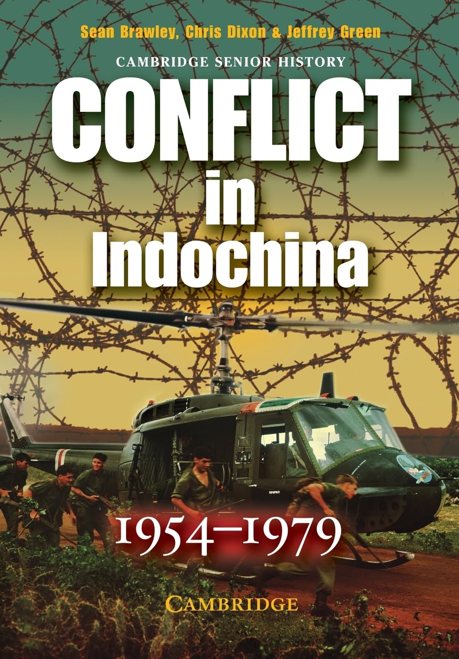 Conflict in Indochina 1954-1979 (Cambridge Senior History)