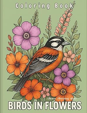Enchanted Birds in Flowers Coloring Book for Adults