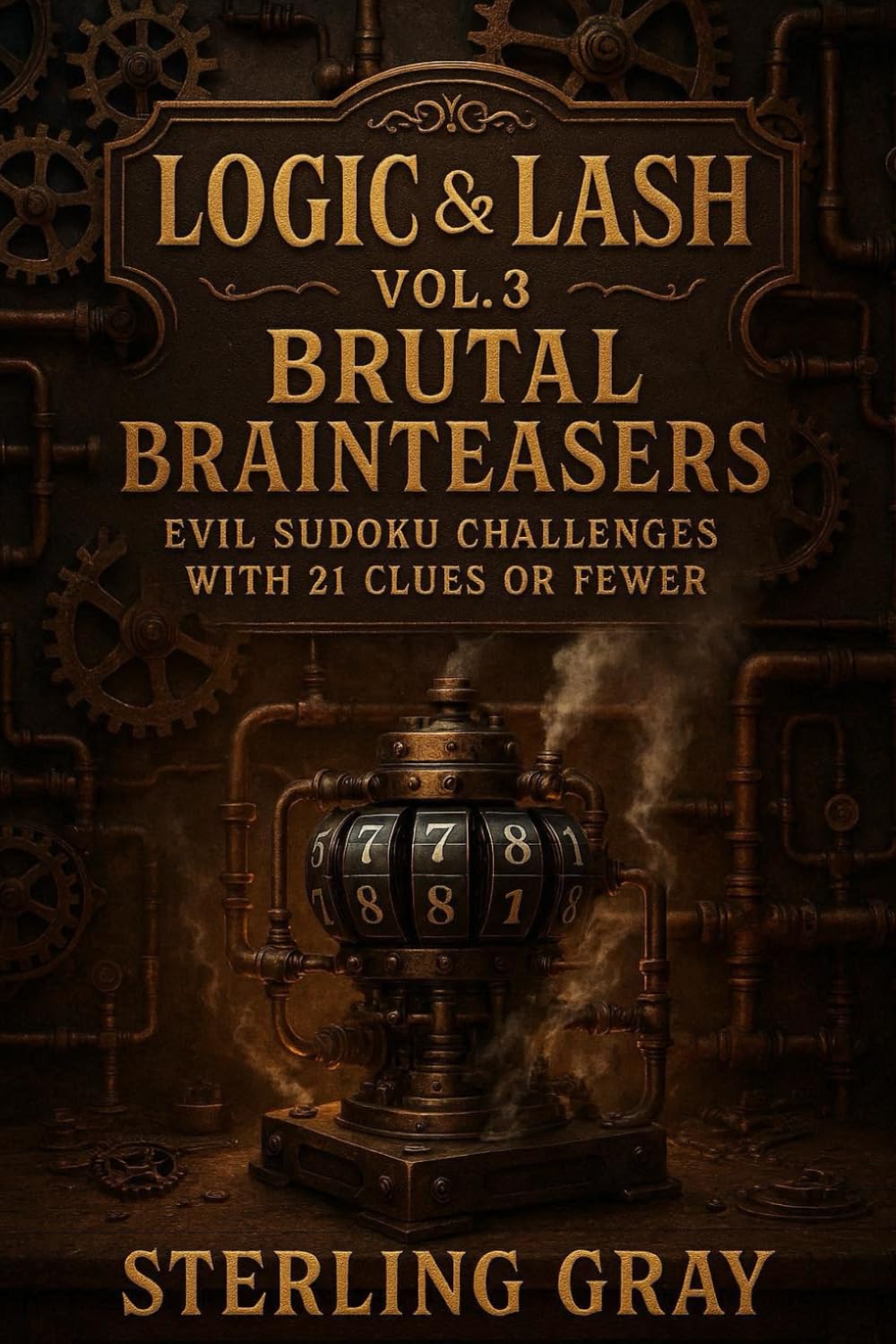 Logic & Lash 3: Brutal Brainteasers: Evil Sudoku Challenges with 21 Clues or Fewer