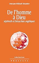 Download De l'homme à Dieu : séphiroth et hiérarchies angéliques (Izvor (FR)) PDF