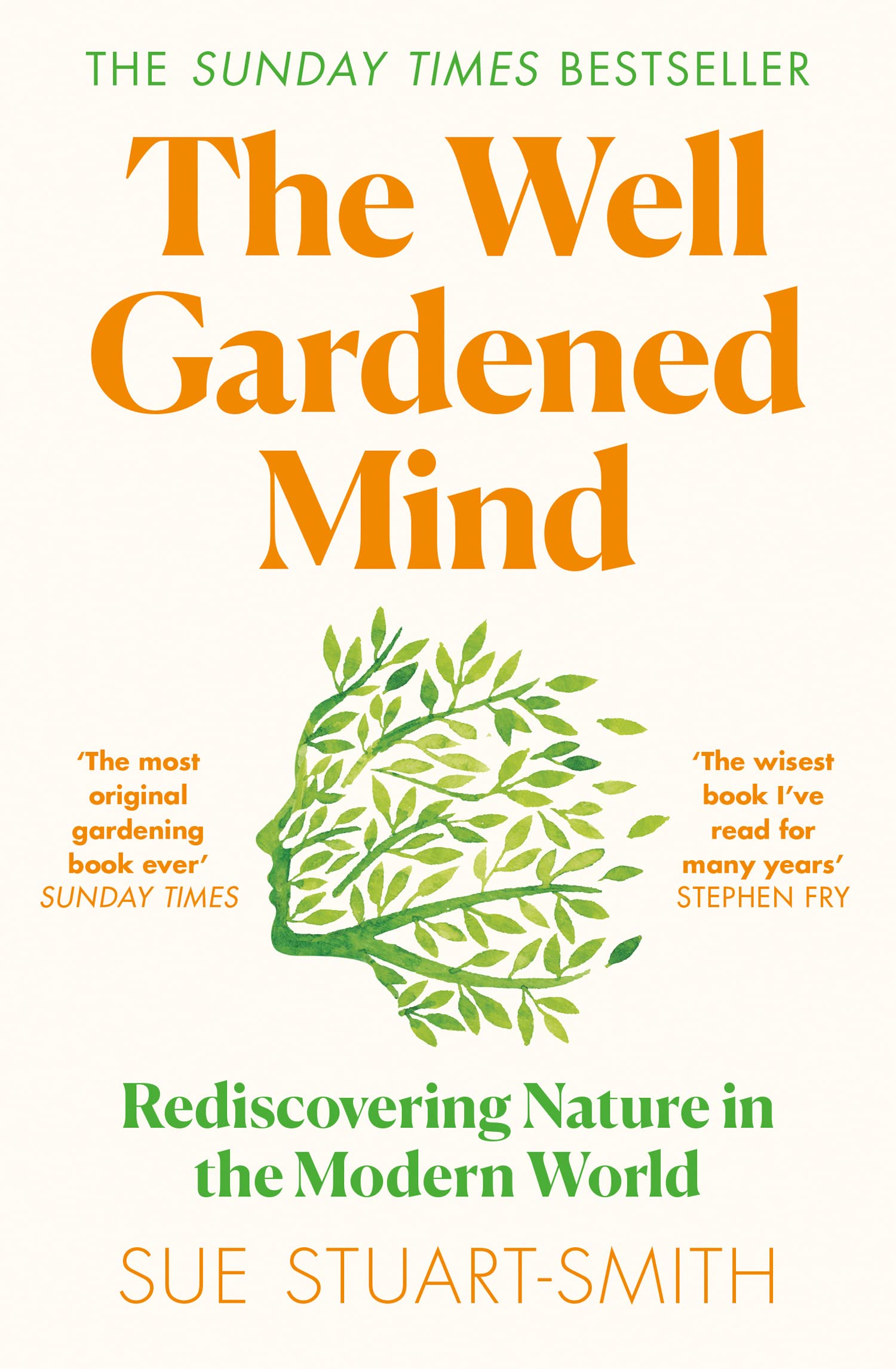 The Well Gardened Mind: Rediscovering Nature in the Modern World-Sue Stuart-S