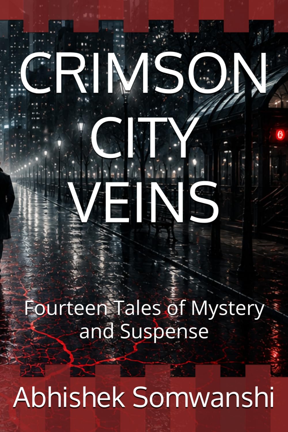 CRIMSON CITY VEINS: Fourteen Tales of Mystery and Suspense