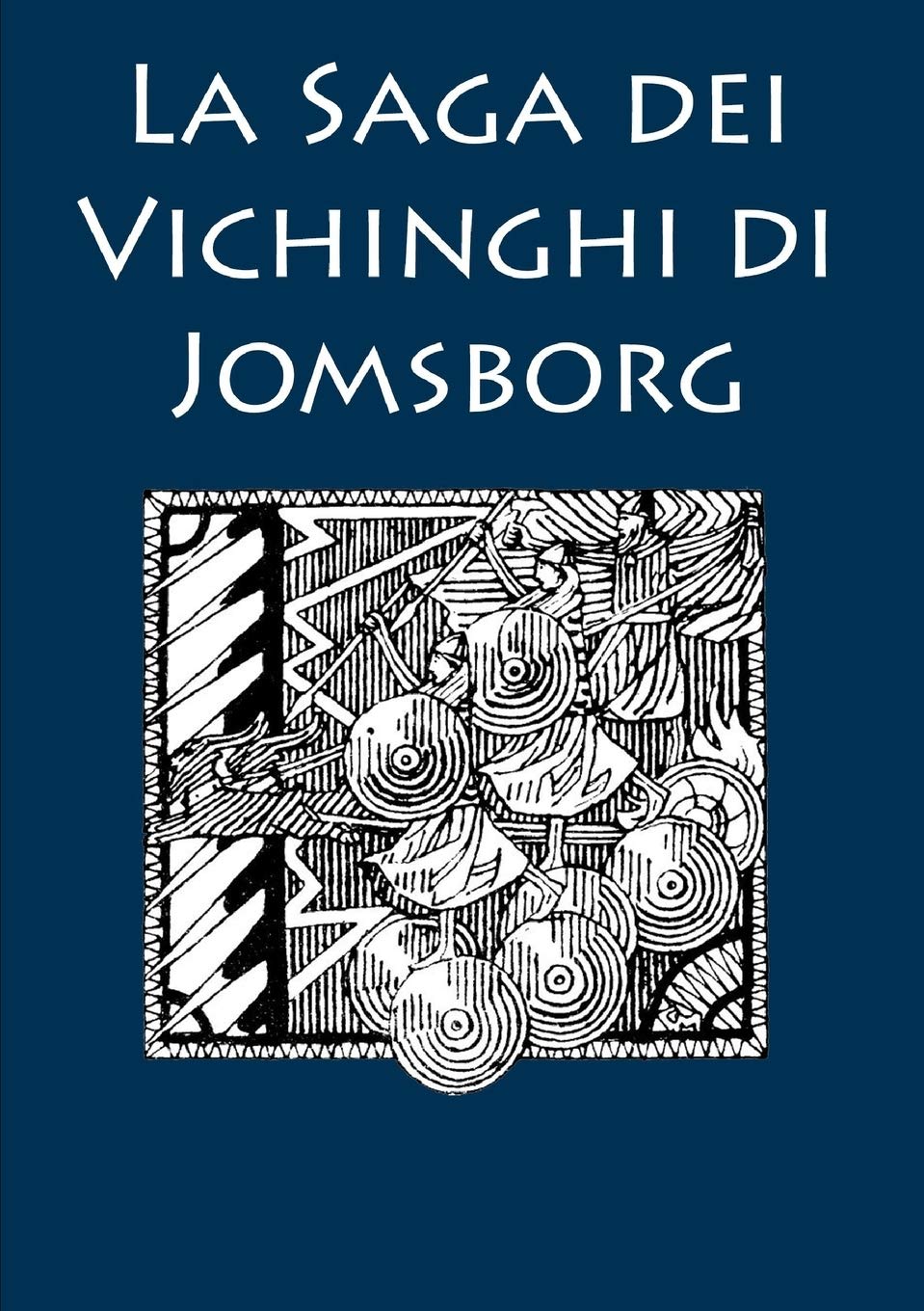 La Saga dei Vichinghi di Jomsborg