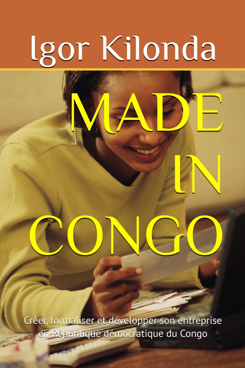 MADE IN CONGO: Créer, formaliser et développer son entreprise en République Démocratique du Congo
