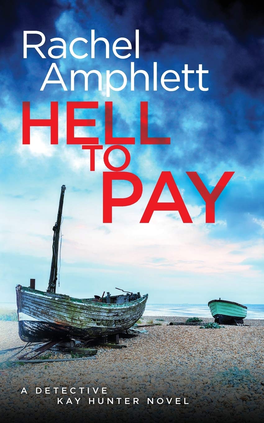 Hell to Pay: A Detective Kay Hunter crime thriller: 4