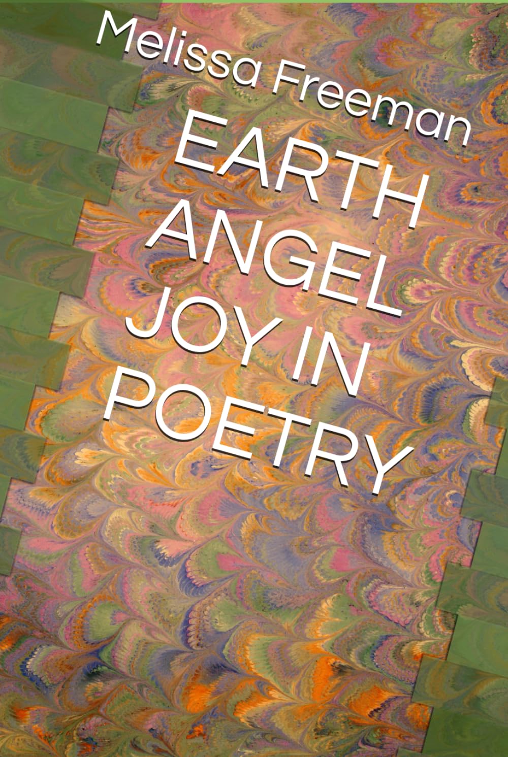EARTH ANGEL JOY IN POETRY