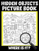 Hidden Objects Picture Book For Adults: Hide And Seek Objects Fun Activity Game And Coloring Pages For All Ages To Have Fun & Relax