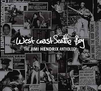 ウェスト・コースト・シアトル・ボーイ～ジミ・ヘンドリックス・アンソロジー Jimi Hendrix - West Coast Seattle Boy: The Jimi Hendrix