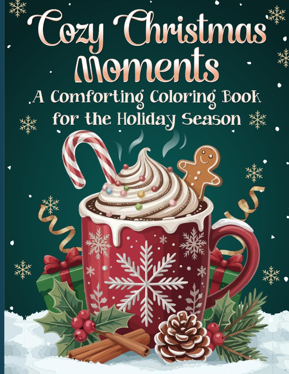 Cozy Christmas Moments: A Comforting Coloring Book for the Holiday Season