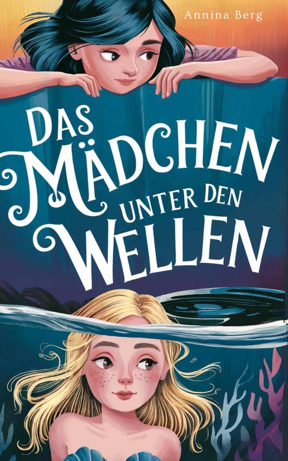Das Mädchen unter den Wellen: Ein Abenteuerroman für Kinder von 8-12 Jahren