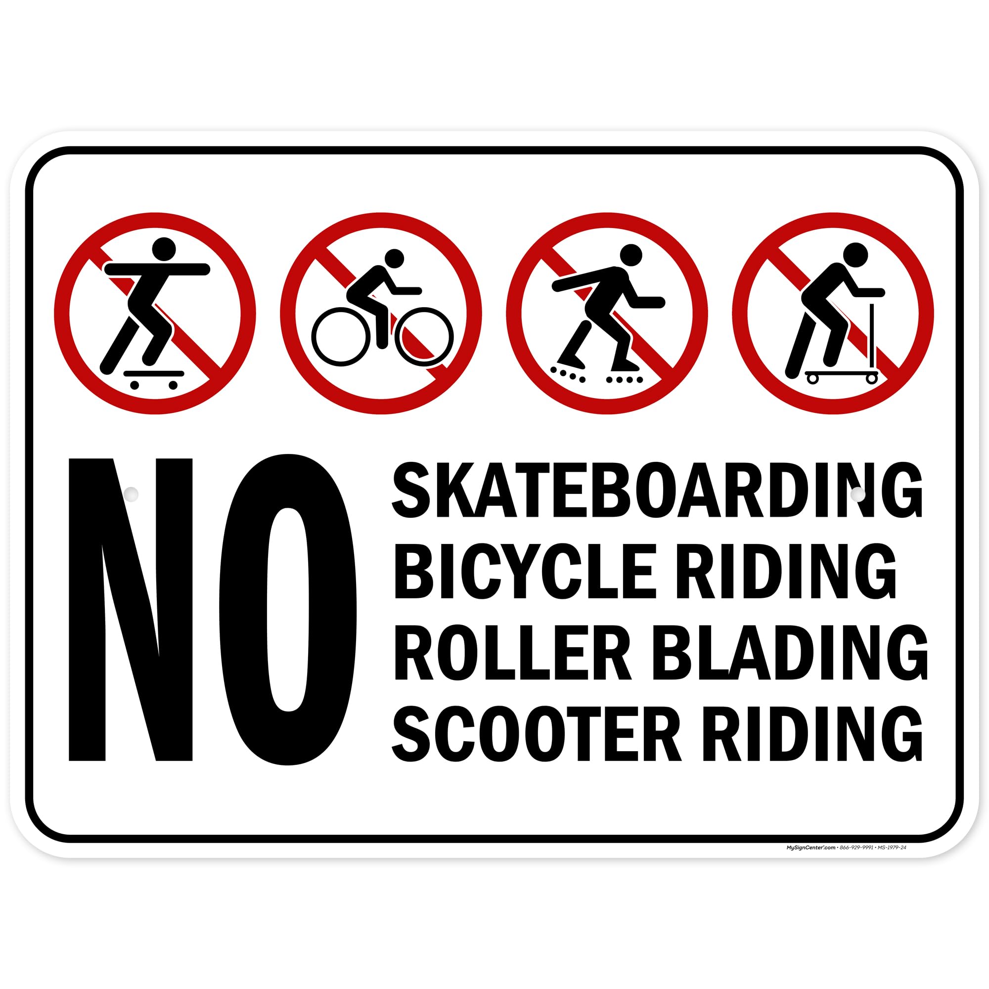 No Skateboarding, No Bicycle Riding, No Roller Blading No Scooter Riding Sign, 12x18 Inches, 55 mil thick HDPE (high density polyethylene), Made in