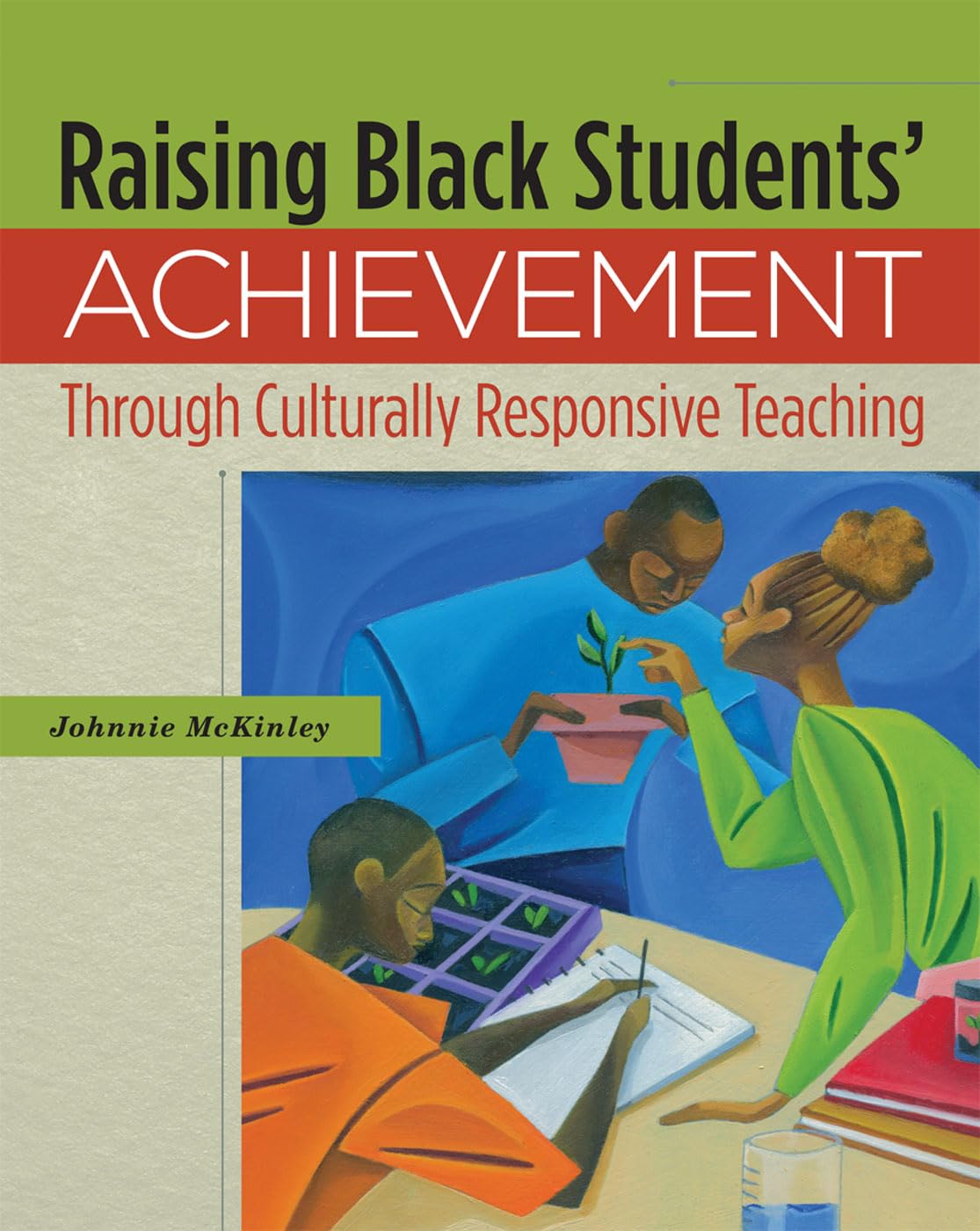 Buy Raising Black Students' Achievement Through Culturally Responsive Teaching — BookShops.in