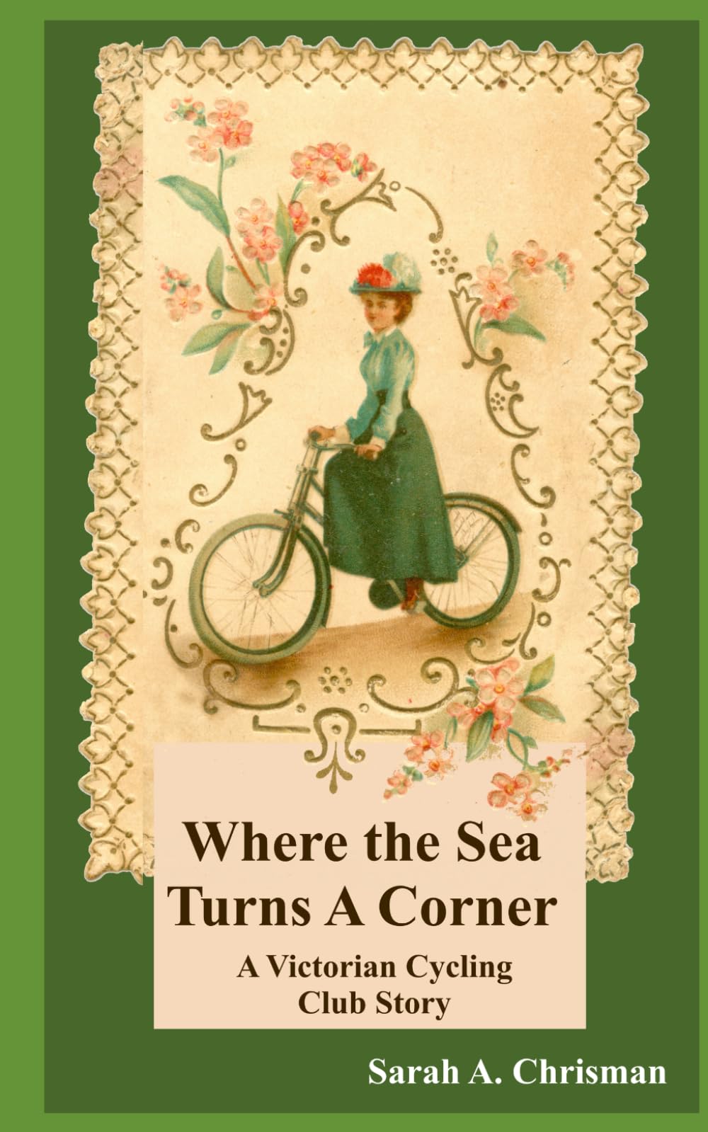 Where The Sea Turns A Corner: A Victorian Cycling Club Story (Tales of Chetzemoka)