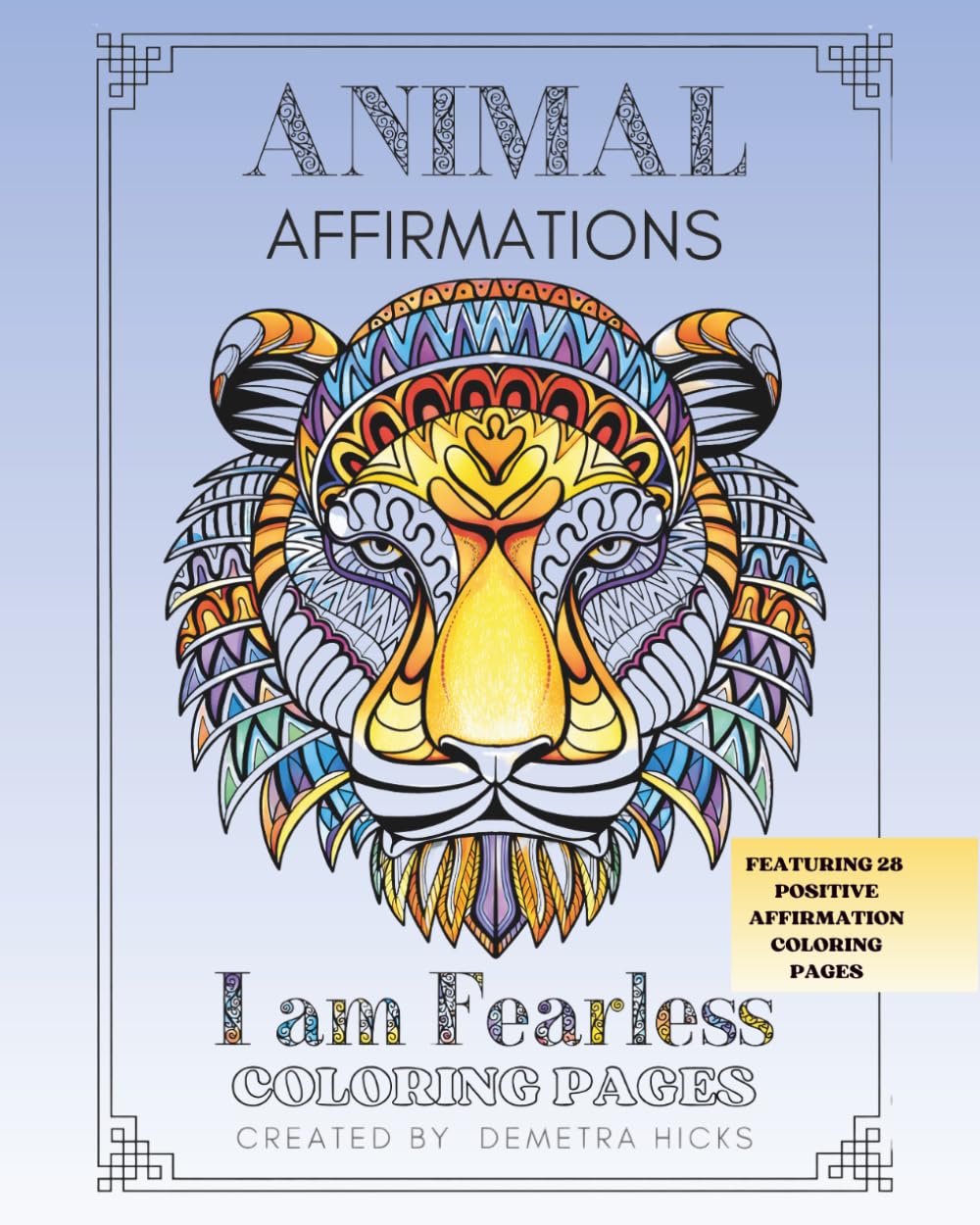 Animal Affirmations Coloring Book: Coloring Pages for All Ages