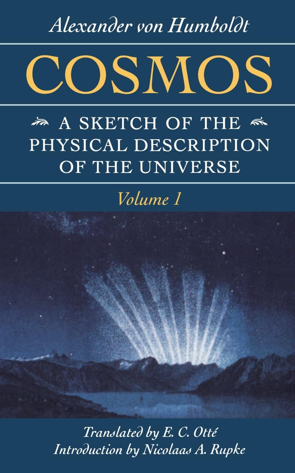 Cosmos: A Sketch of the Physical Description of the Univer