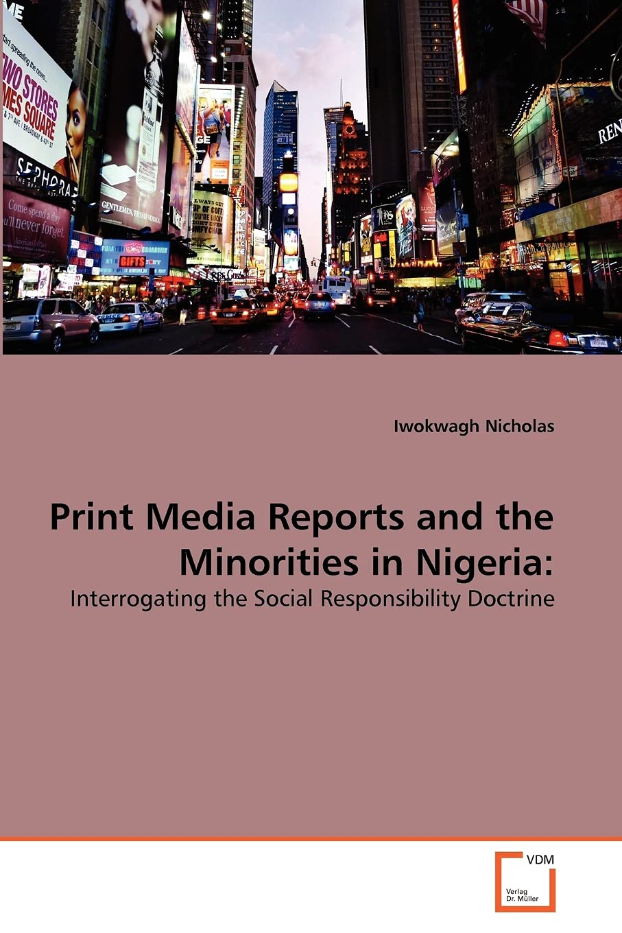 Print Media Reports and the Minorities in Nigeria:: Interrogating the Social Responsibility Doctrine
