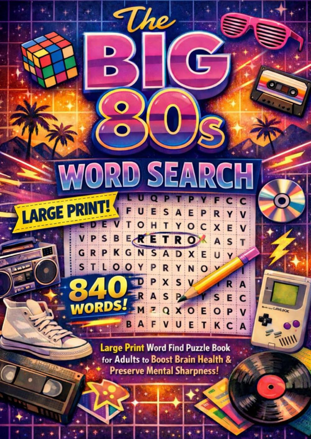The BIG 80s Word Search - Large Print Word Search Puzzle Book for Adults to Boost Brain Health & Preserve Mental Sharpness