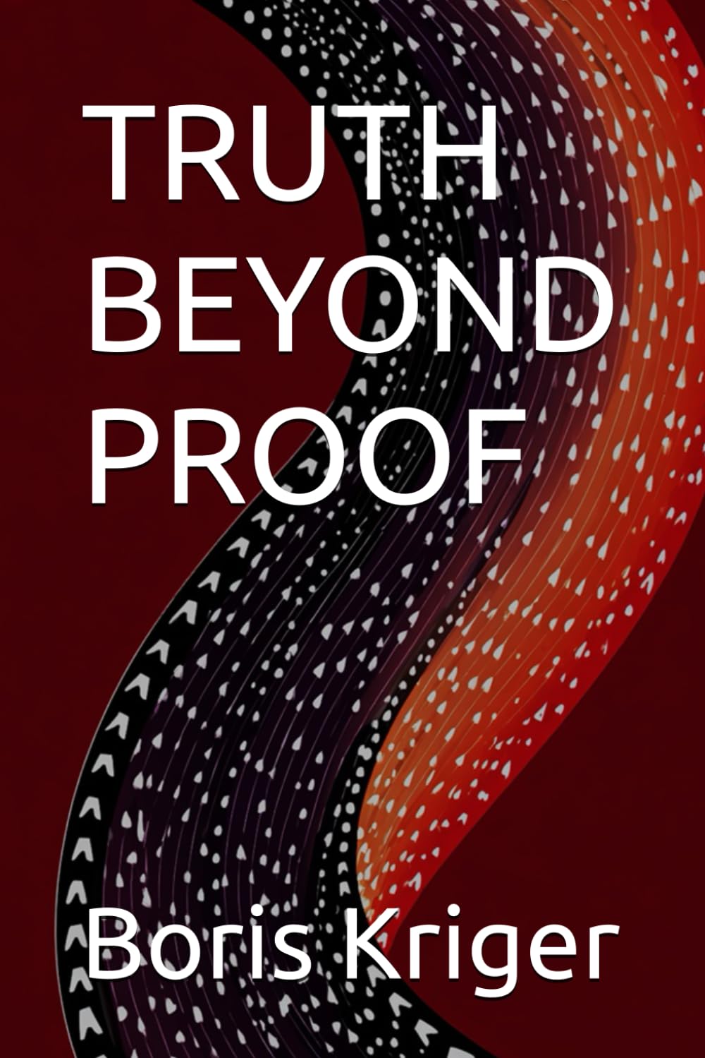 TRUTH BEYOND PROOF (SCIENCE AND COSMOS)