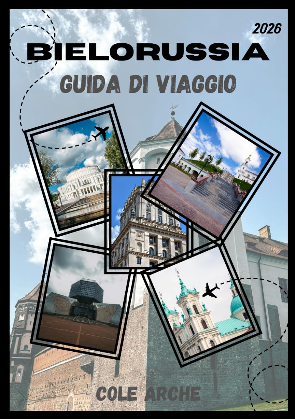 BIELORUSSIA GUIDA DI VIAGGIO 2026