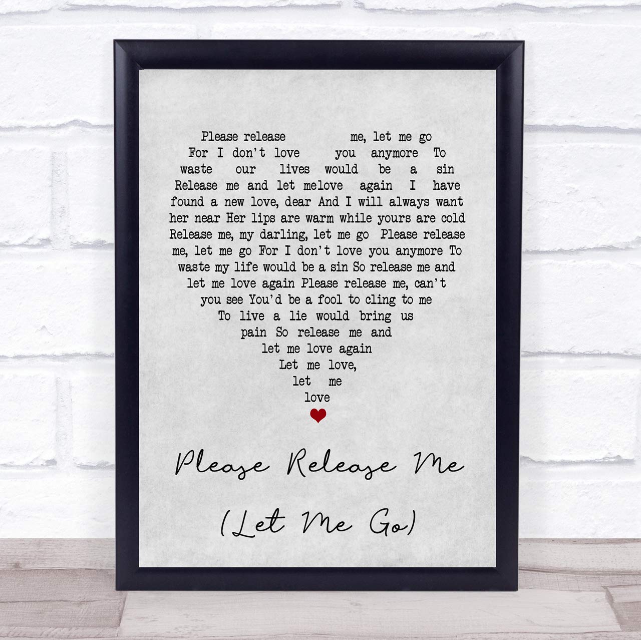 Please Release Me (Let Me Go) Grey Heart Song Lyric Art Music Quote Gift Poster Print