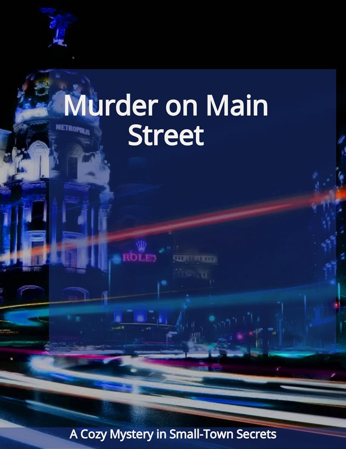 MURDER ON MAIN STREET A Cozy Mystery in SmallTown Secrets