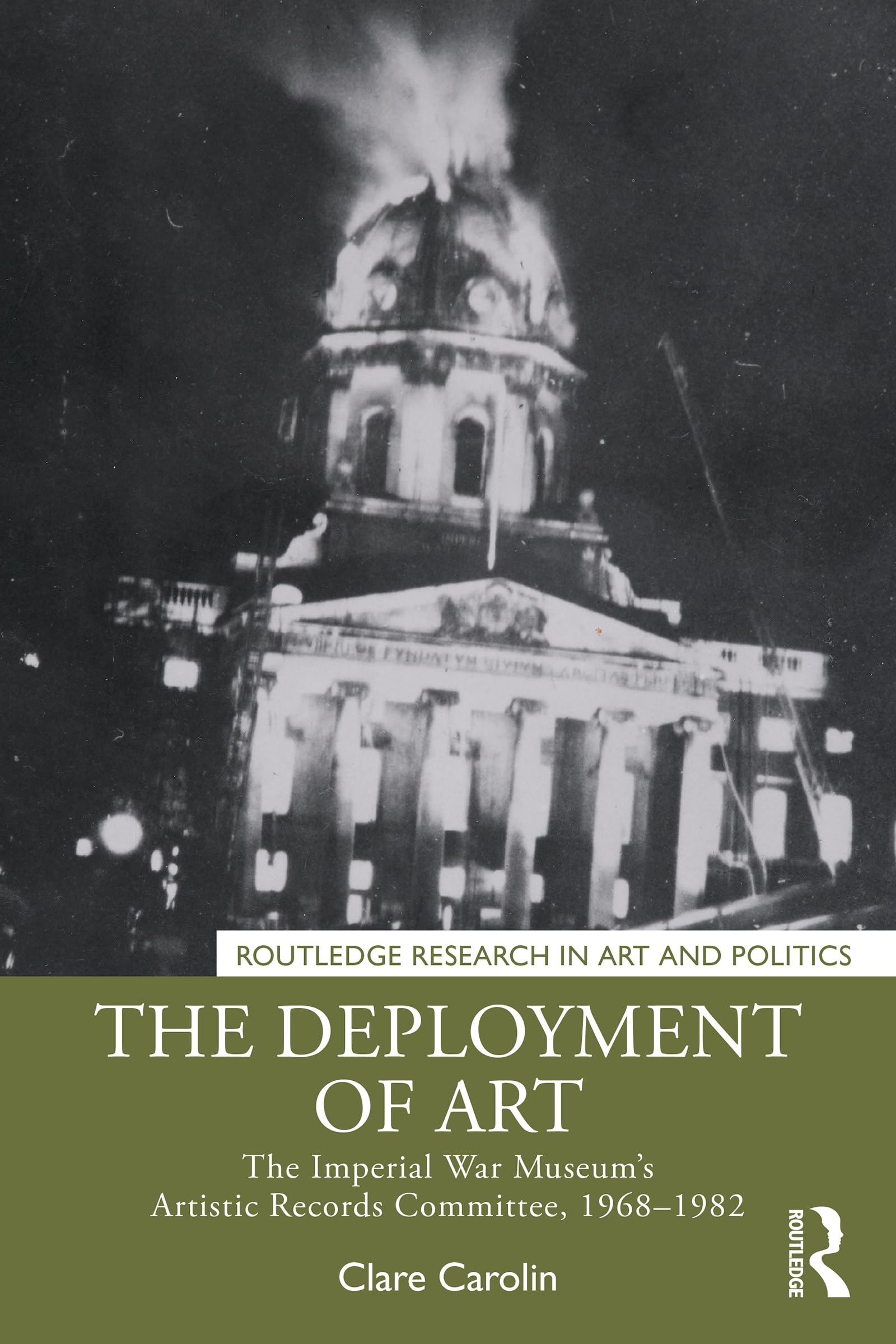 Art and Politics IWM 1968-1982 livre d'histoire militaire anglaise Routledge