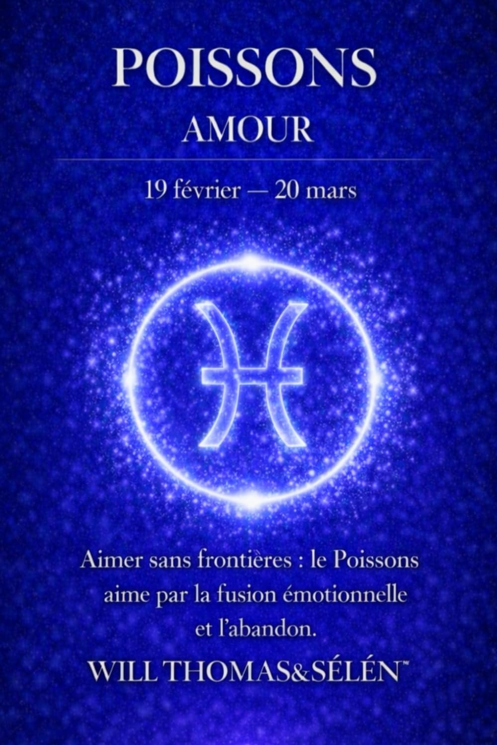 POISSON AMOUR: FONCTIONNEMENT AMOUREUX, ATTACHEMENT, DÉSIRS, CONFLITS ET CHOIX RELATIONNELS DU POISSON (signes astrologique)