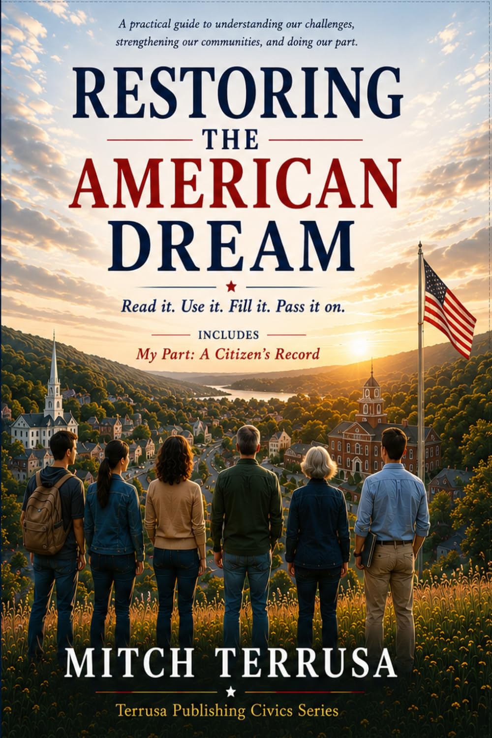 Restoring the American Dream: Read it. Use it. Fill it. Pass it on. with My Part: A Citizen’s Record