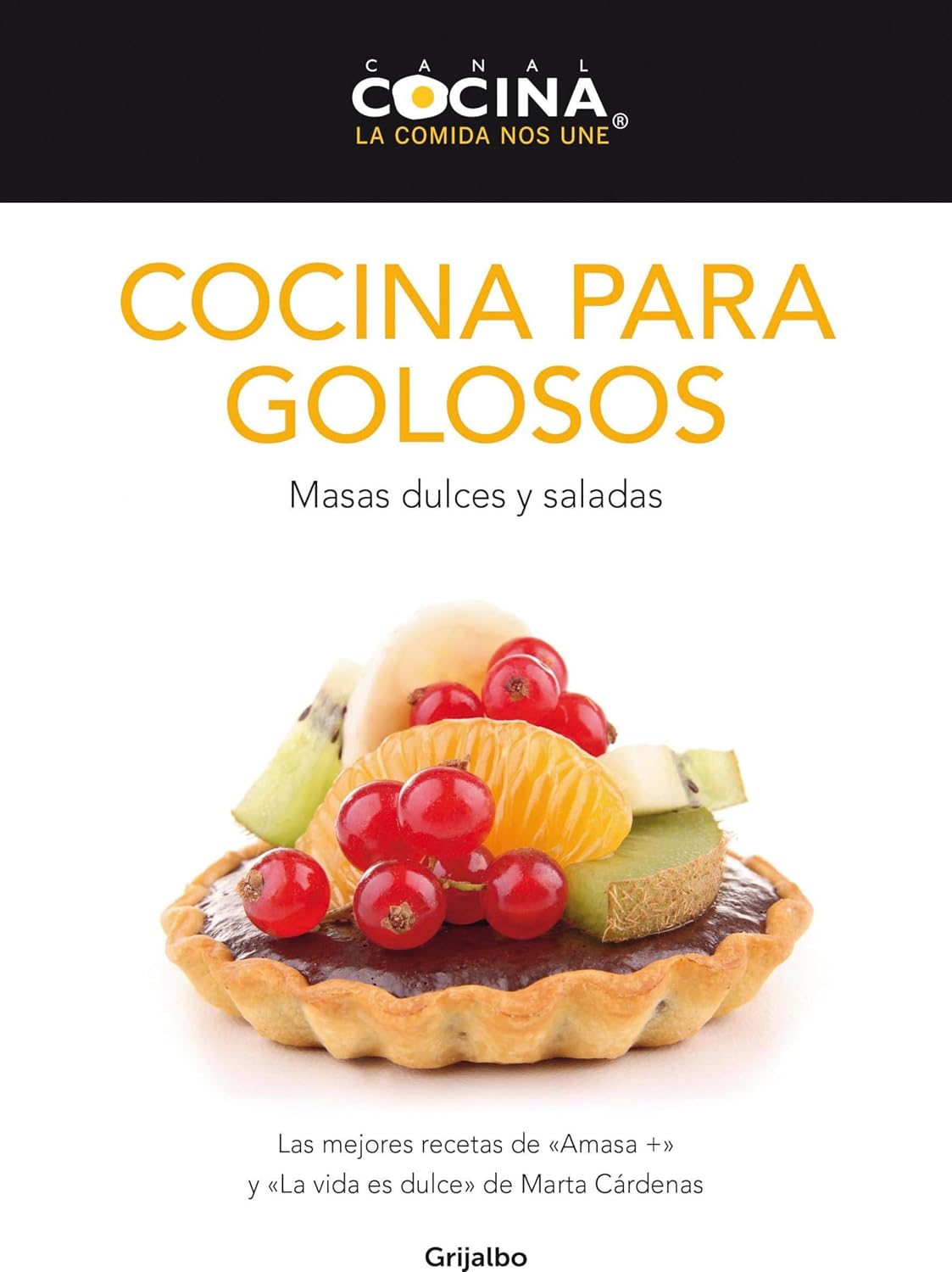 Cocina para golosos: Masas dulces y saladas (Spanish Edition)