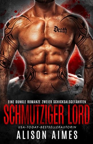 Schmutziger Lord: Eine dunkle Romanze zweier Schicksalsgefährten (Herzlose Warlords, Band 4)