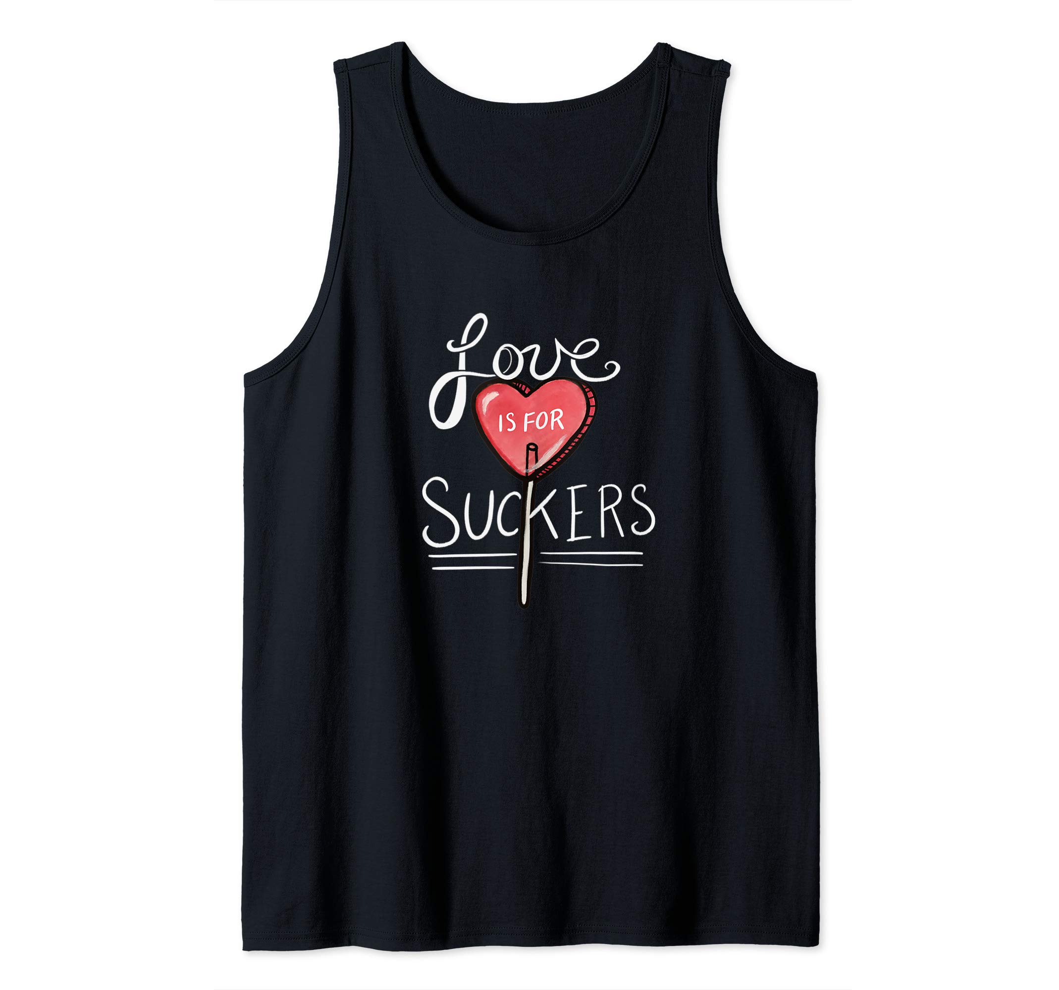 Love is for suckers Valentine Tank Top