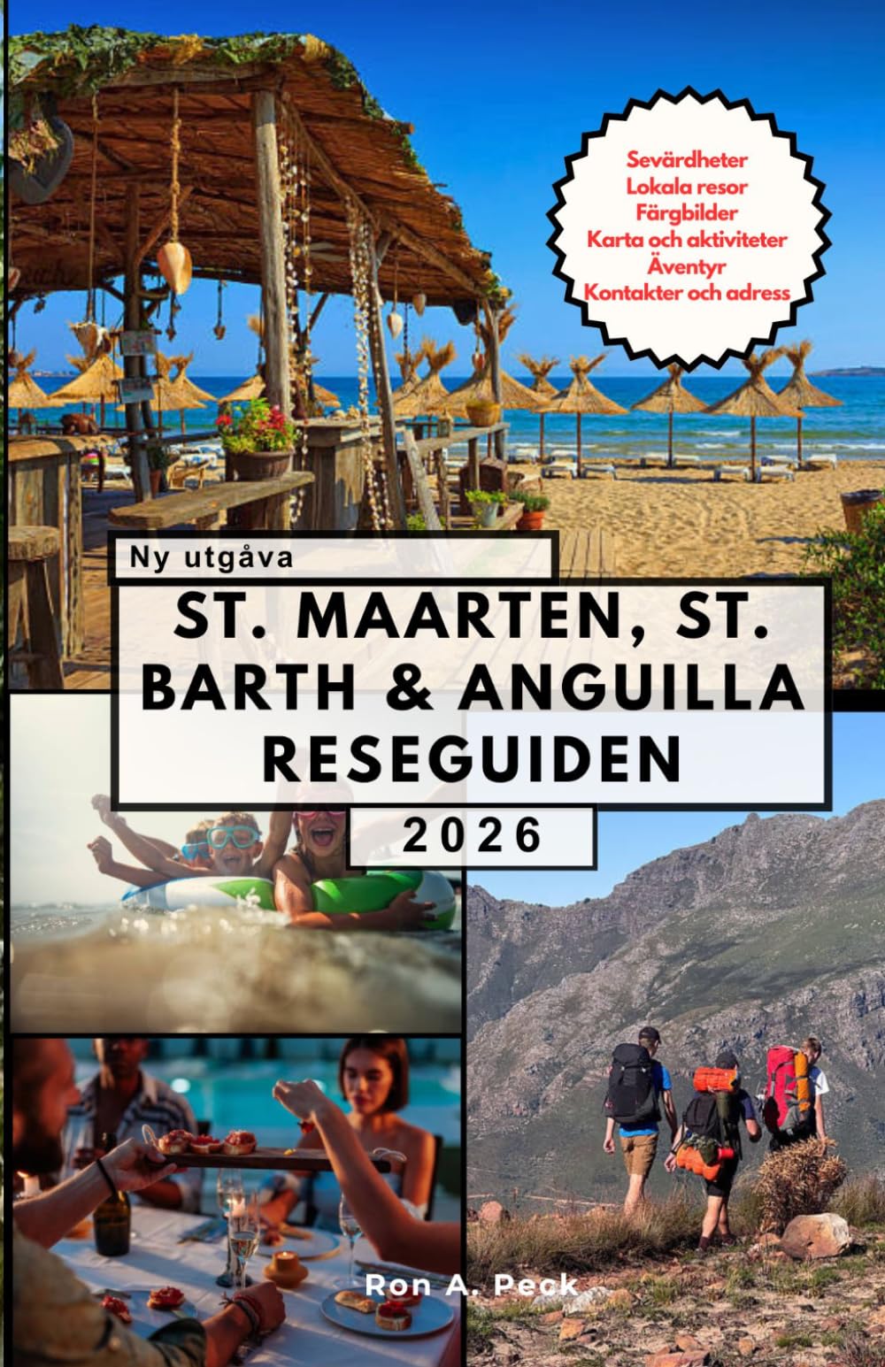 ST. MAARTEN, ST. BARTH & ANGUILLA RESEGUIDEN: Utforska det bästa av tre karibiska juveler på en oförglömlig resa.