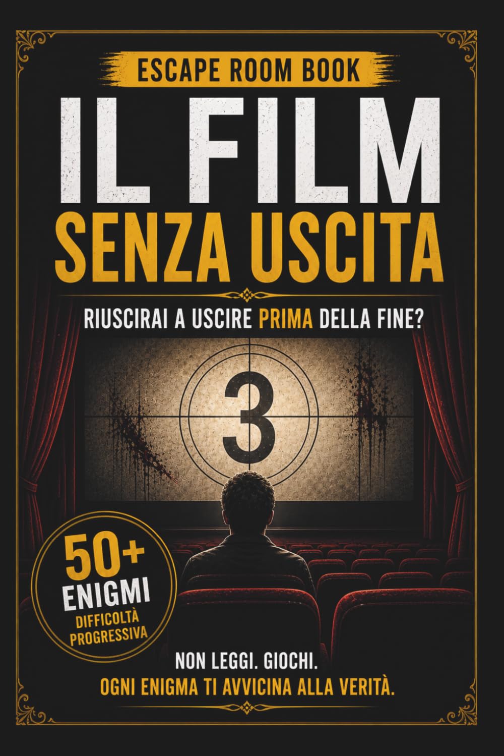 Il Film Senza Uscita: Escape Room Book immersivo tra enigmi, misteri e scelte senza ritorno (Le Prove di NOX)