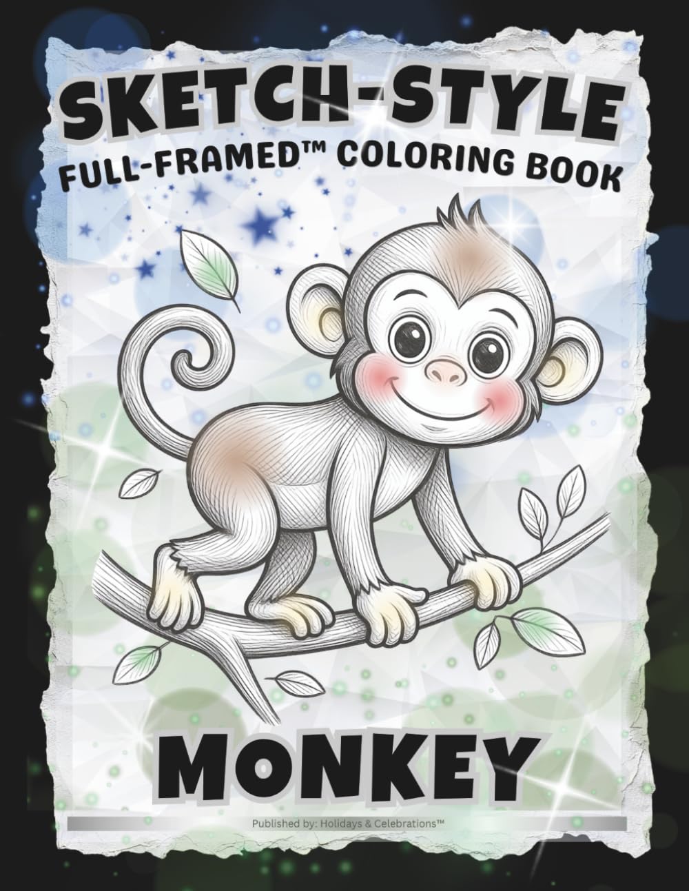 SKETCH-STYLE Monkey Coloring Book: Full-Framed Pages Ready to Display / Perfect for Preteens, Teens & Adults (Full-Framed Coloring)