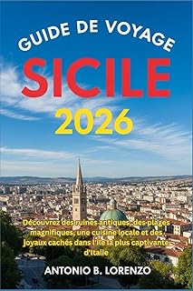 Guide de voyage Sicile 2026: Découvrez des ruines antiques, des plages magnifiques, une cuisine locale et des joyaux cachés dans l'île la plus captivante d'Italie