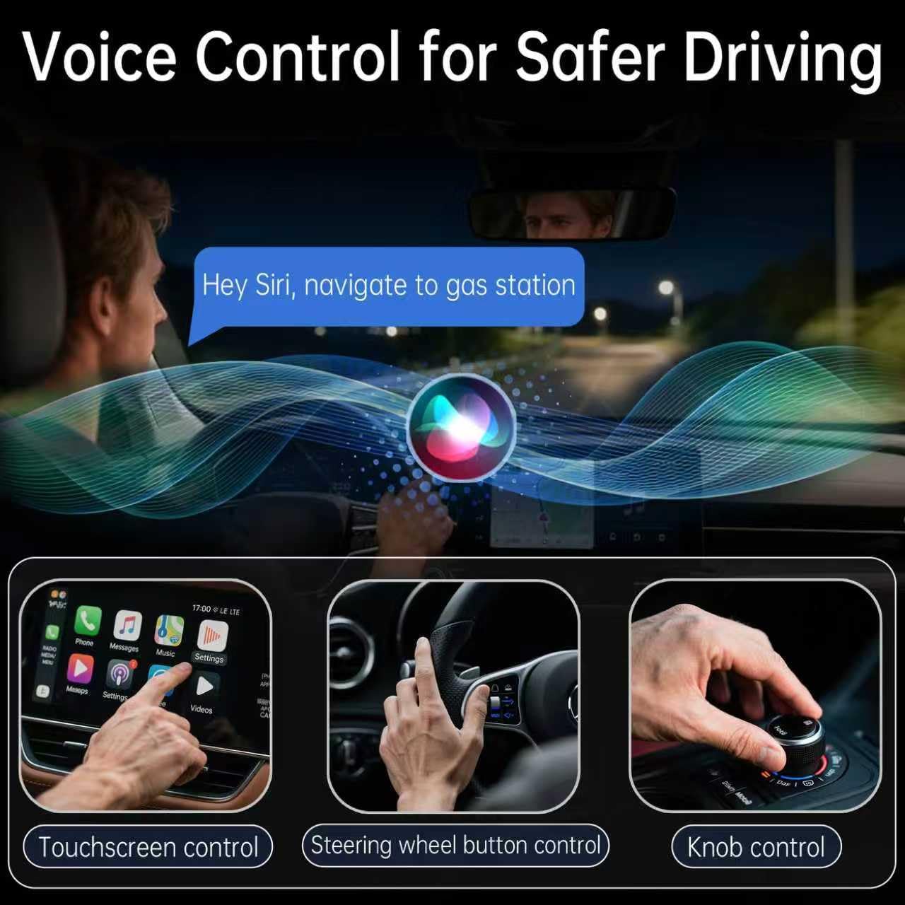 Image showing a driver using voice control (Siri) for navigation, alongside smaller images depicting touchscreen, steering wheel button, and knob controls for CarPlay.