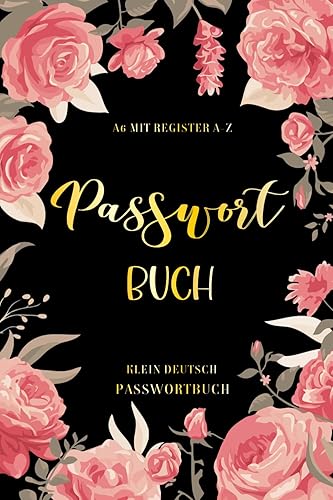 Passwort Buch a6 mit Register A-Z: Klein Deutsch Notizbuch für Passwörter im handlichen | DIN A6 Format (Mehr als 350 Einträge)