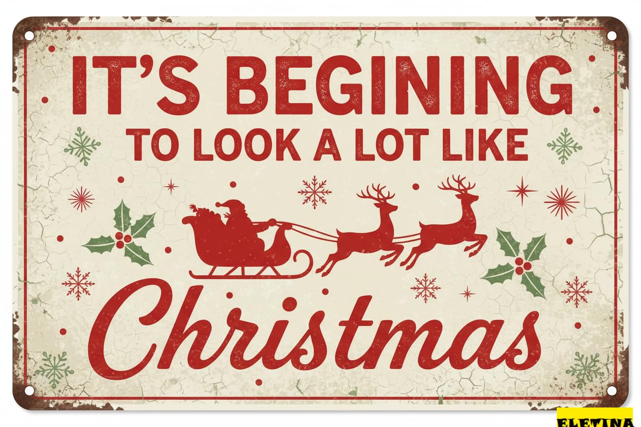 Vintage Metal Tin Sign It's Beginning To Look A Lot Like Christmas - Funny Retro Santa Wall Art Decor - Home, Cafe, Shop - 8x12 Inch
