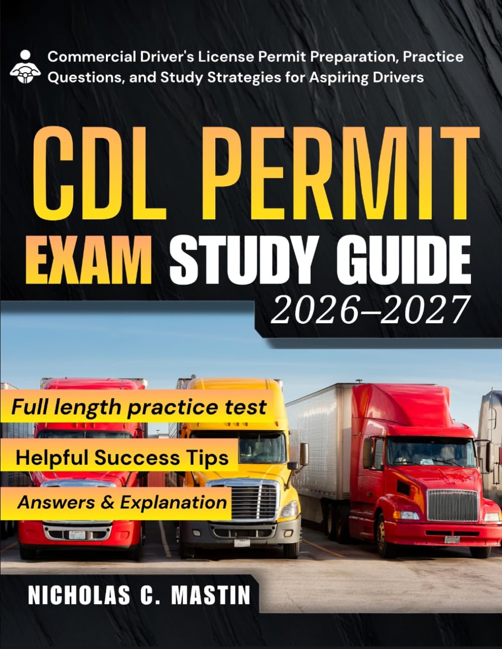 CDL Permit Exam Study Guide: Commercial Driver's License Permit Preparation, Practice Questions, and Study Strategies for Aspiring Drivers