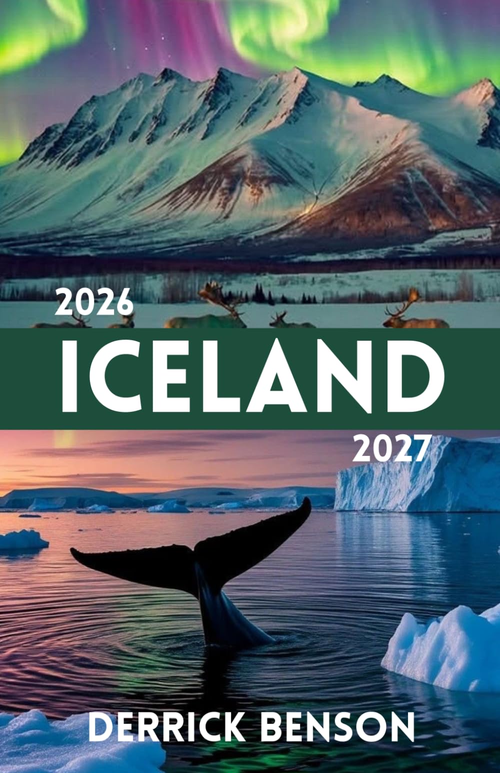 ICELAND TRAVEL GUIDE 2026–2027
