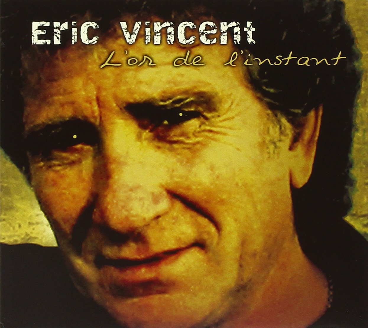 L'or de L'instant [Audio CD] Eric Vincent