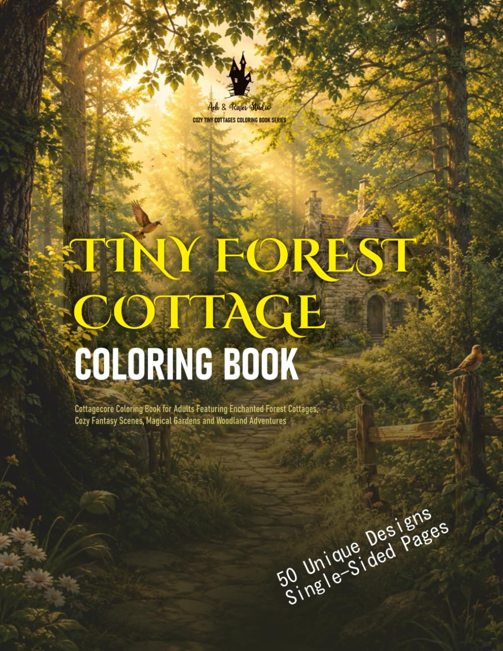 Tiny Forest Cottage: A Magical Coloring Journey Through Enchanted Woodland Cottages, Moonlit Paths, and Cozy Forest Dreams
