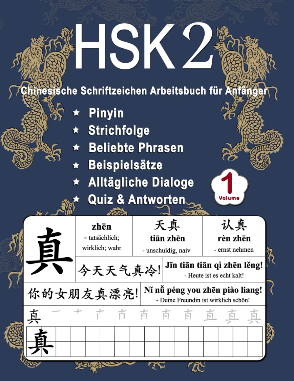 HSK 2 Chinesische Schriftzeichen Arbeitsbuch für Anfänger - Band 1: Neue Wörter, Pinyin, Strichfolge, Beliebte Phrasen, Beispiel Sätze, Alltägliche ... Schriftzeichen Beherrschen, Band 3)