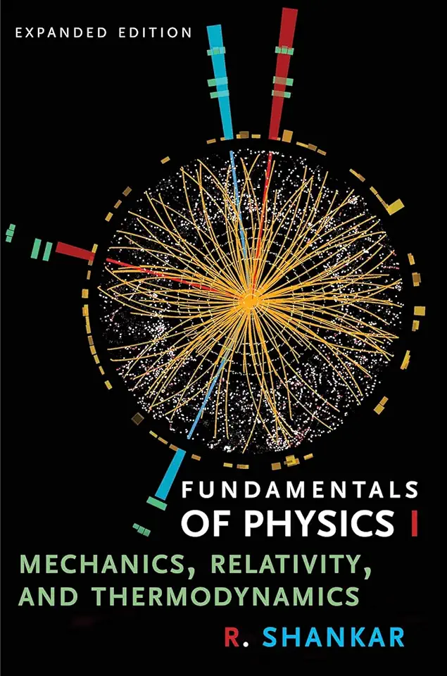 Fundamentals of Physics I: Mechanics, Relativity, and Thermodynamics (Open Yale Courses)