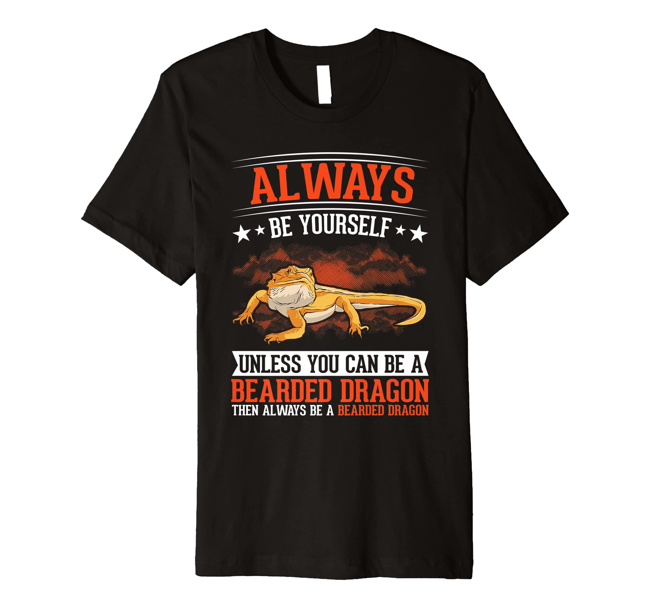 Always be yourself Bearded Dragon Premium T-Shirt