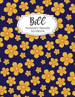 Bill Payments Tracker Notebook: Monthly Bill Payment Checklist, Personal Debt Log Book Organizer: Bill Payments Checklist, Bill to Be Paid, Date Due, ... Balance, Notes, Yellow Flowers Pattern Cover