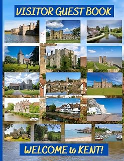 VISITOR GUEST BOOK: WELCOME TO KENT! For Guest House, Bed & Breakfast, Holiday Lets, Rentals, Airbnb, Cottage, Holiday Home. Guest Comments Book, Visitor Comments Book