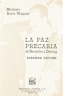Paz Precaria De Versalles A Danzig (portada puede variar);Biblioteca Jurídica Porrúa